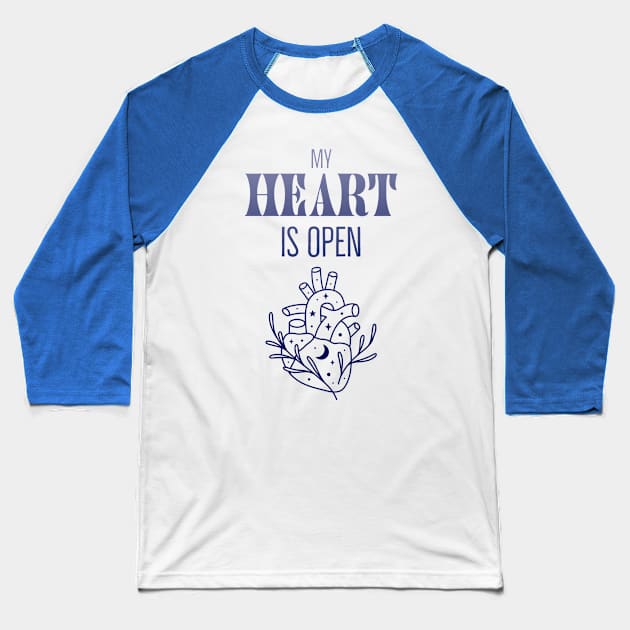 My Heart Is Open Inspiration Openness Kindness Baseball T-Shirt by Foxxy Merch